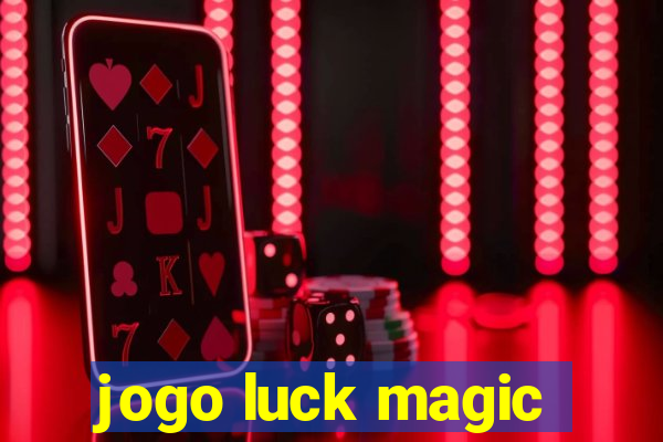 jogo luck magic